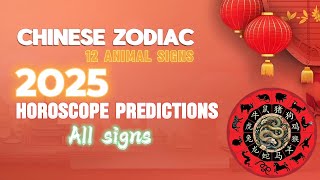 Chinese Zodiac 12 Animal Signs and 2025 Horoscope Predictions [upl. by Inaleon]