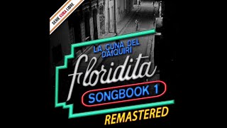 1 Mujeres Conmigo Van a Acabar  Los Compadres  Serie Cuba Libre El Floridita Songbook 1 Rem [upl. by Oirasec]