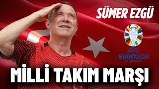 Sümer Ezgü  Euro 2024 Milli Takım Marşı Official Video [upl. by Grounds]