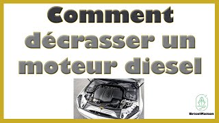 Comment décrasser un moteur diesel [upl. by Boccaj]