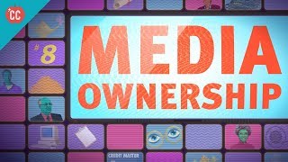 Media Ownership Crash Course Media Literacy 8 [upl. by Yatnahc11]