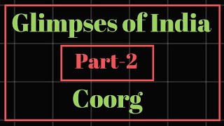 Glimpses of India Part2 Coorg Class 10 Line by Line Explanation in Hindi [upl. by Aima422]