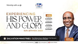 EXPERIENCING HIS POWER AND GLORY  Sunday 12th November 2023 [upl. by Gisser]