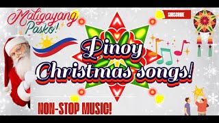 Pinoy Christmas songs NONSTOP MUSIC [upl. by Wimsatt437]