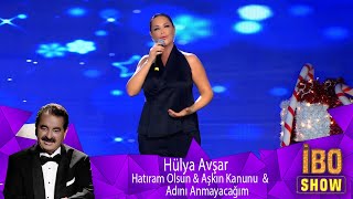 Hülya Avşar  Hatıram Olsun amp Aşkın Kanunu amp Adını Anmayacağım [upl. by Kcub261]