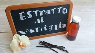 ESTRATTO DI VANIGLIA ricetta FACILE per realizzarlo in casa [upl. by Asaeret524]