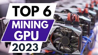 Top 6 Best GPU For Mining in 2023 [upl. by Alaham]