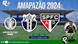 YPIRANGA x SÃO PAULO  AO VIVO AMAPAZÃO 2024  18022024 [upl. by Mauceri]