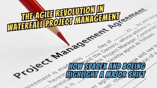 SpaceX vs Boeing 🚀 How Agile is Transforming Waterfall Project Management Across Industries [upl. by Kalikow]