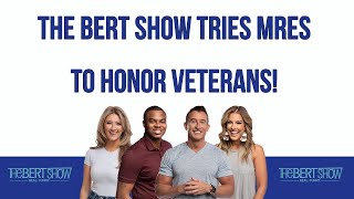 The Bert Show Tries MREs To Honor Veterans [upl. by Anivlac880]