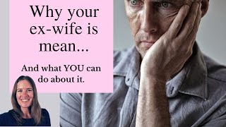 This is Why Your Ex Wife is So Mean And How to Deal with It [upl. by Clough]