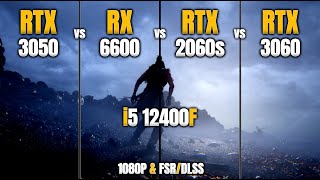 RTX 3050 vs RX 6600 vs RTX 2060 Super vs RTX 3060  i5 12400F  1080P amp FSRDLSS  Test in 13 Games [upl. by Eberly]