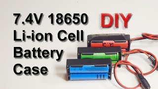 74 Volt 18650 LiIon Cell Battery Holder  DIY [upl. by Tare]