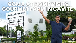 Goma At Home Visits Gourmet Farms In Cavite [upl. by Smiley]