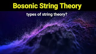 bosonic string theory  did you know types of string theory  26 dimensions [upl. by Amrita]