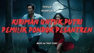 Kiriman Untuk Putri Pemilik Pondok Pesantren [upl. by Veta]