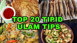 TOP 20 TIPID ULAM TIPS LUTONG PINOY [upl. by Gavrah210]