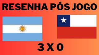 RESENHA PÓS JOGO ARGENTINA X CHILE [upl. by Ainala]