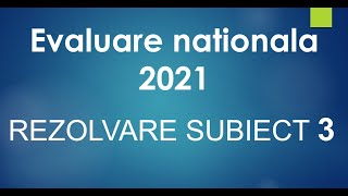 Subiectul 3  Evaluare nationala  2021  Matematica  Rezolvare [upl. by Biggs]