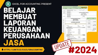 BELAJAR MEMBUAT LAPORAN KEUANGAN PERUSAHAAN JASA TERBARU 2024 [upl. by Aerdnna273]