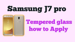 Samsung J7 pro Tempered Glass protector How to put Easy way Gsm Guide [upl. by Asher654]