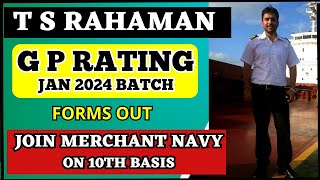 T S RAHAMAN GP RATING FORMS OUT  JAN 2024 BATCH  JOIN MERCHANT NAVY  MERCHANT NAVY FORMS [upl. by Osmo]