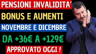 UFFICIALE INVALIDITA IN ARRIVO BONUS AUMENTO FINO A 130€ DA NOVEMBRE ECCO PER CHI [upl. by Esiahc67]