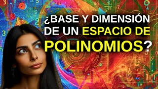 Problema resuelto de Base y Dimensión para un Espacio de Polinomios [upl. by Aerua563]