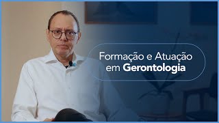 FORMAÇÃO E ATUAÇÃO EM GERONTOLOGIA [upl. by Palermo]