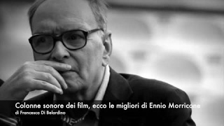 Colonne sonore dei film ecco le migliori di Ennio Morricone [upl. by Ammadis]