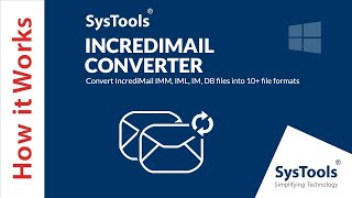 IncrediMail Converter Software by SysTools  Convert IncrediMail Emails in Multiple Formats [upl. by Eastman]