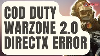 How To Fix Call Of Duty Warzone 20 DirectX Error Updated 2024 [upl. by Filberto]