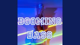 Booming Bass [upl. by Bernette]