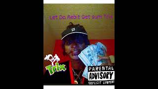 Let Da Rebit Get some Trix [upl. by Jacobba]