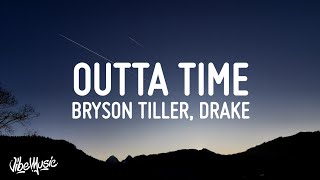 Bryson Tiller  Outta Time Lyrics ft Drake [upl. by Oenire]