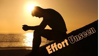 Effort Unseen an empowering anthem about the hidden struggles behind every success [upl. by O'Kelly576]