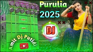 Purulia Dj Gana 2025 Notun Hard Bass DJ Remix Song New  Amit Dj Putidi 🥰 [upl. by Aniehs796]