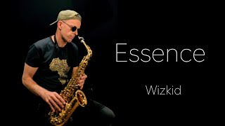 WizKid  Essence Sax Cover ft Justin Bieber Tems [upl. by Rikahs]