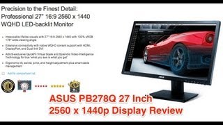 Asus PB278Q 2560 x 1440p 27 Inch Display Quick Review [upl. by Akinuahs]