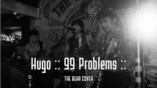 Hugo  99 Problems   THE BEAR COVER  The Garrison Bangkok [upl. by Aubigny]