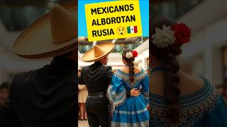 FIESTA MEXICANA en RUSIA😲Increíble flashmob de mexicanos en Rusia [upl. by Ayrad]