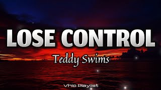 Lose Control  Teddy Swims Lyrics [upl. by Merriott]