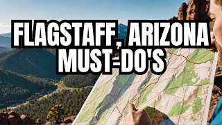 Top Things to Do in Flagstaff Arizona [upl. by Eves]