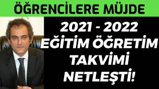 ÖĞRENCİLERE MÜJDE 2021  2022 Eğitim Takvimi Okul Tatilleri ne zaman Gündem Haberi [upl. by Eiramoj]