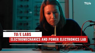 The Electromechanics and Power Electronics Lab  TUe Labs [upl. by Garey]