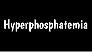 Hyperphosphatemia  Causes Symptoms Diagnosis Of High Phosphate [upl. by Gnuhp431]