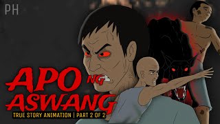 APO NG ASWANG Part 2 of 2  True Story Animation [upl. by Staley706]