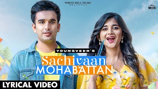 Sachiyaan Mohabattan Lyrical Video Youngveer Divya Bhatt  Kanika Maan  Aashiq Vol 1 [upl. by Anitnoc]