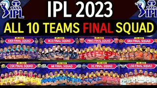 IPL 2023  All Team Final Squad  IPL 2023 All 10 Teams Players List RCBCSKMIDCPBKSKKRGTSRH [upl. by Tiffy]