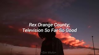 Rex Orange County  Televison So Far So Good  Letra españolinglés [upl. by Schreibe]